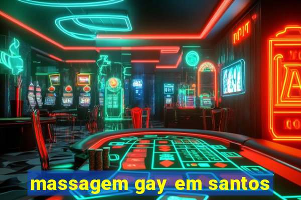 massagem gay em santos